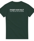 Rolig text Ingen kan allt på mörkgrön t-shirt – grafiskt tryck