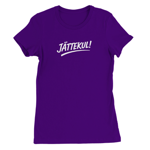 Rolig textdesign "Jättekul" damt-shirt premium