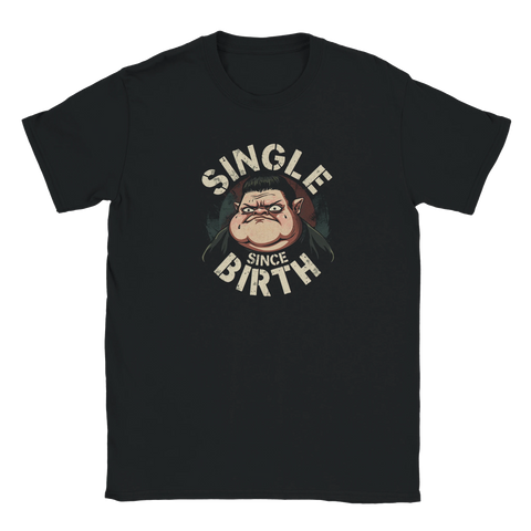 T-shirt med absurd illustration av en sorgsen karaktär och texten Single Since Birth