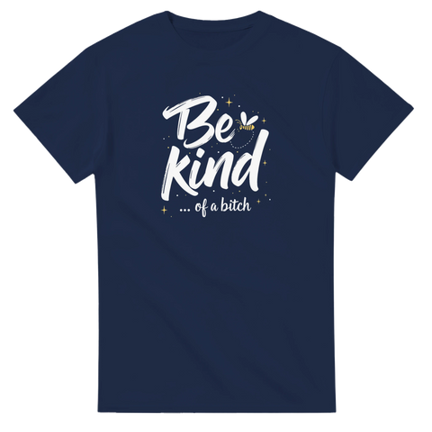 Sarkastiskt motiv med bi och texten Be Kind of a Bitch – marinblå t-shirt