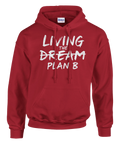 Living the Dream Plan B" vit penseldragstext på röd Gildan hoodie med huva, dragsko och magficka.