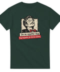 Mörkgrön t-shirt med mansporträtt med fluga och texten ”De sa uppför dig. Jag bajsade på deras altan.”