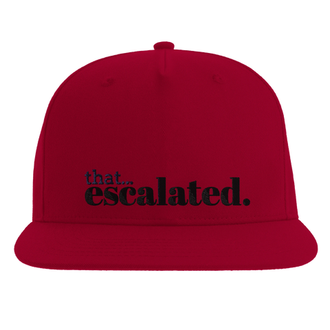 That escalated." text i svart brodyr på röd snapback-keps.
