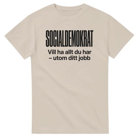 Beige t-shirt med kaxig text om socialdemokrater och politisk satir