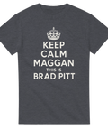 Keep Calm Maggan Brad Pitt – humoristiskt citat-tryck på gråmelerad t-shirt