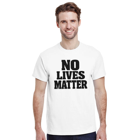 T-Shirt - No lives matter – t-shirt med unikt designtryck