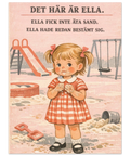Poster med retro tecknad flicka i rutig klänning, sand på mun och händer, text "DET HÄR ÄR ELLA.