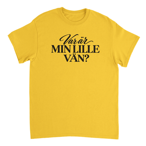 Gul t-shirt med texten ”Var är min lille vän?”.