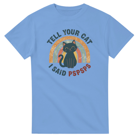 Svart tecknad katt med regnbåge och texten "TELL YOUR CAT I SAID PSPSPS" på ljusblå t-shirt.