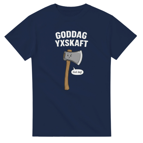 Humoristiskt motiv med texten Goddag Yxskaft på en marinblå t-shirt