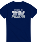 T-shirt med vit och grå text: Vet du vad jag kallar killar under 100 kilo? Pojkar