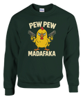 Sweatshirt med roligt Pew Pew Madafaka-tryck