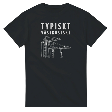 Byggkranar och text "TYPISKT VÄSTKUSTSKT" i vitt på svart t-shirt.