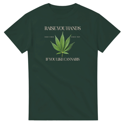 T-shirt Original - Raise your hands if you like cannabis – t-shirt med unikt designtryck