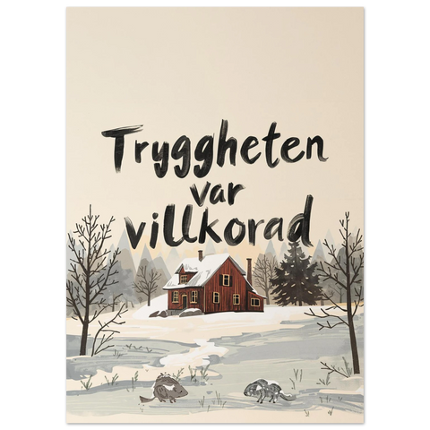 Illustration av ett litet rött hus i ett snötäckt vinterlandskap med texten Tryggheten var villkorad i svart penselstil.