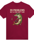 T-shirt med motivet 99 Problems But a Fish Ain’t One