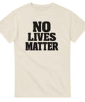 T-Shirt - No lives matter – t-shirt med unikt designtryck