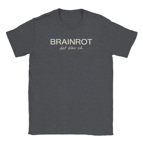 Melerad grå t-shirt med texten Brainrot det blev så i minimalistisk stil
