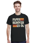 T-shirt med texten Pappa behöver en öl