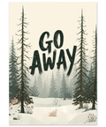 Illustration av en snöig skog med höga granar och texten Go Away skriven i kraftfull, svart penselstil.