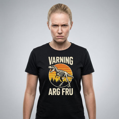 Svart t-shirt för damer med trycket "Varning Arg Fru".