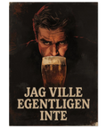 Mörk retro illustration av en man som dricker öl med texten Jag ville egentligen inte