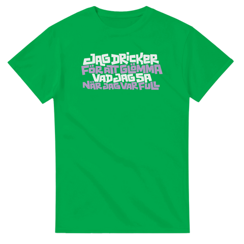 Produktbild 2 av rolig t-shirt med texten Jag dricker för att glömma