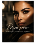 Närbild på kvinna med rökig makeup och bronsig hy med texten Deja poo i elegant skrivstil.