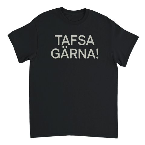 T-shirt med texten Tafsa gärna!