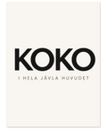 Minimalistisk poster med texten KOKO i stora svarta bokstäver och underrubriken I HELA JÄVLA HUVUDET på beige bakgrund.