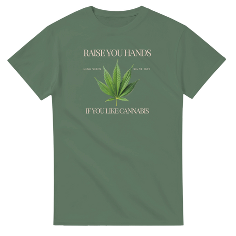 T-shirt Original - Raise your hands if you like cannabis – t-shirt med unikt designtryck