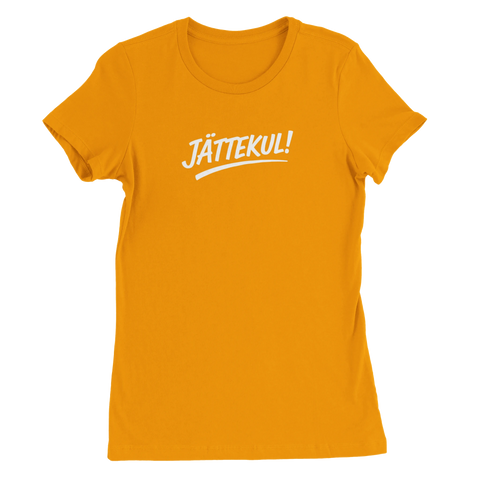Rolig textdesign "Jättekul" tryckt på dam t-shirt