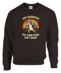 Sweatshirt med färgglad enhörning och Not Diagnosed But Something Isn't Right
