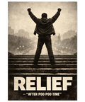 Relief-poster: man med knutna nävar på trappa, text "RELIEF - AFTER POO POO TIME", sepia, retrostil.