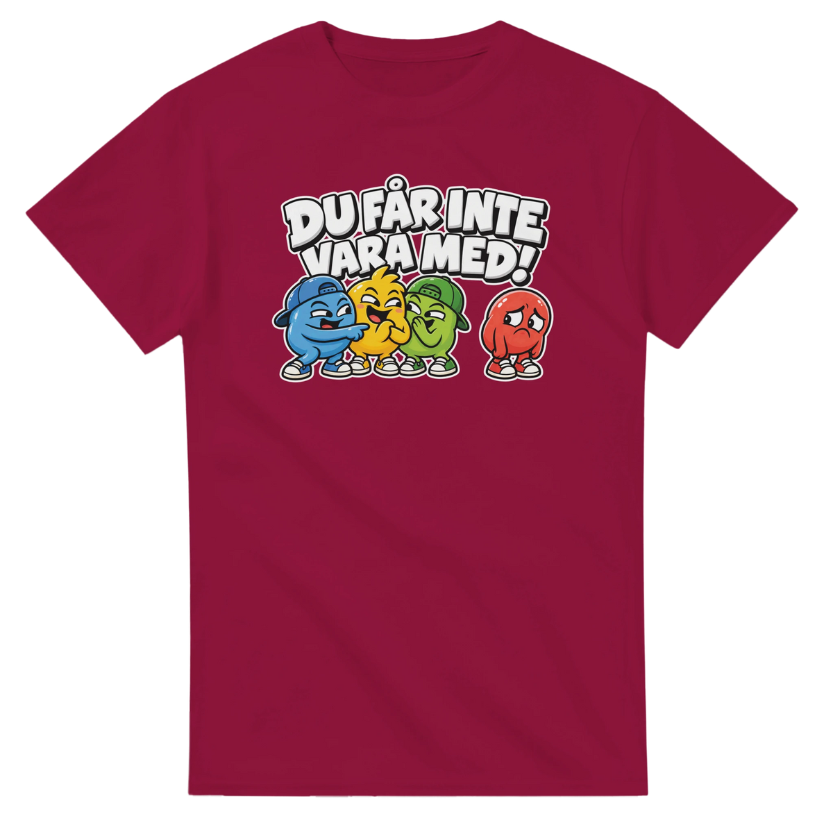 T-shirt - Du får inte vara med!