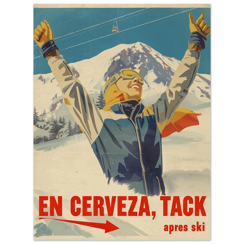 Vintage affisch med en skidåkare som jublar framför snöklädda berg med texten En cerveza tack och apres ski.