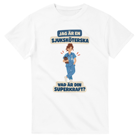 T-shirt med texten Jag är en sjuksköterska – vad är din superkraft?