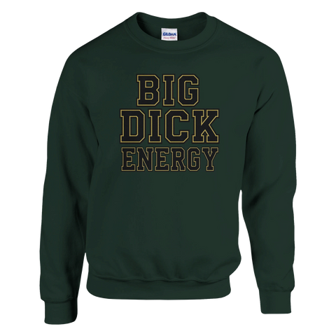 Mörkgrön sweatshirt med Big Dick Energy tryckt i grafisk varsity-design