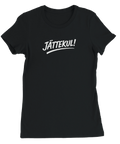 Rolig text "Jättekul" på vit t-shirt dam