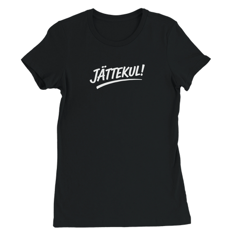 Rolig text "Jättekul" på vit t-shirt dam