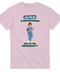 T-shirt med texten Jag är en sjuksköterska – vad är din superkraft?