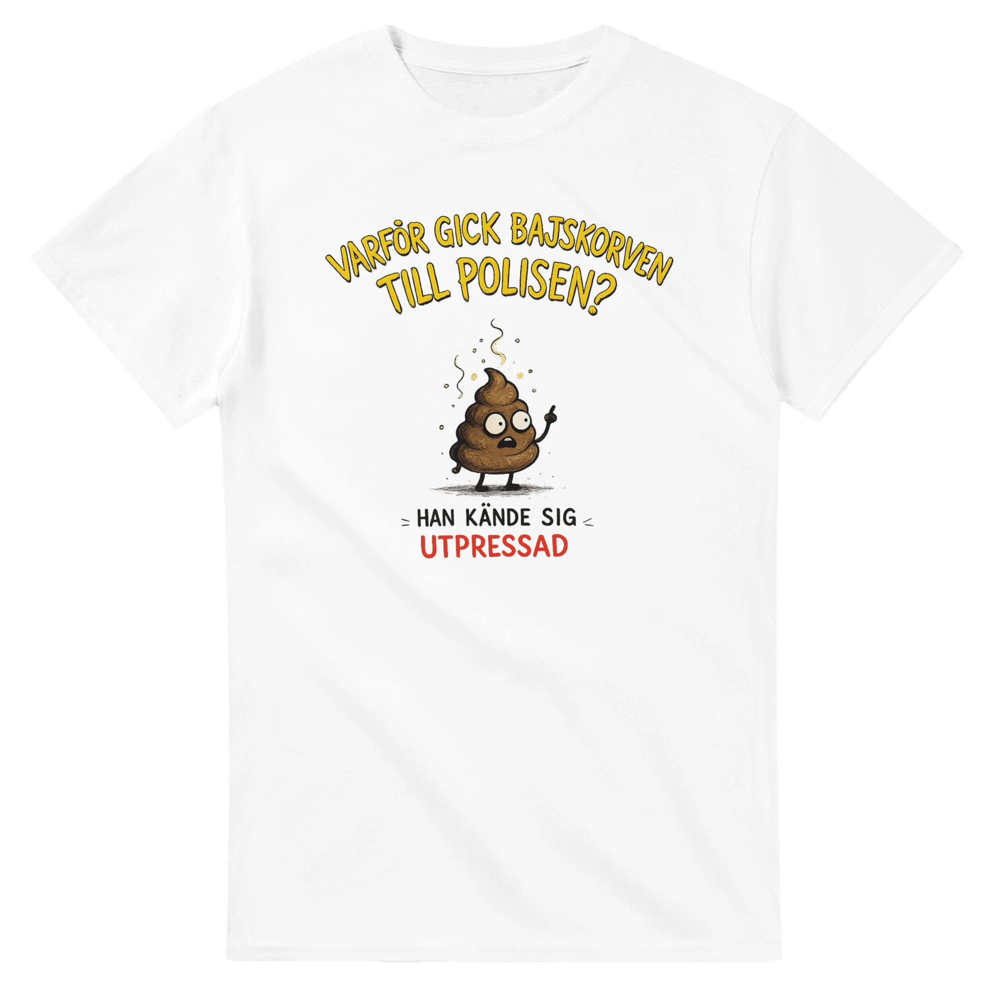 Gick T-shirt Varför gick bajskorven till polisen | Shirty