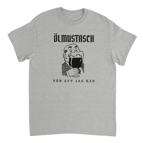 Ölmustasch För Att Jag Kan" t-shirt, grå med svart retro cartoon man drickandes öl.