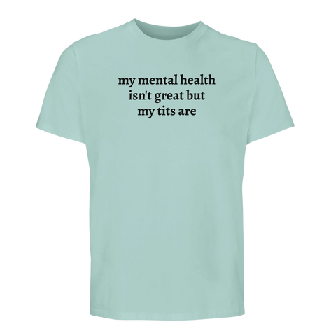 Självironisk t-shirt mental hälsa rolig fras bröst