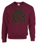 Big Dick Energy crewneck sweatshirt framifrån