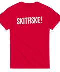 Klassiskt fiskecitat Skitfiske! i stora bokstäver på en röd t-shirt