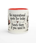 Mugg med texten No inspirational quote for today och figurer med boxningshandskar.