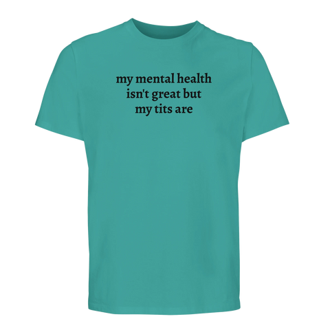 Humoristisk t-shirt mental hälsa ironisk text bröst