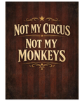Not my circus textposter med tydlig typografi och grafiska detaljer i gammaldags stil på tjockt kvalitetspapper.