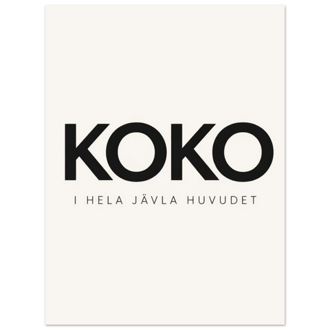 Stilren väggkonst med humoristiskt citat tryckt på premiumpapper med tydlig svärta i bokstäverna.